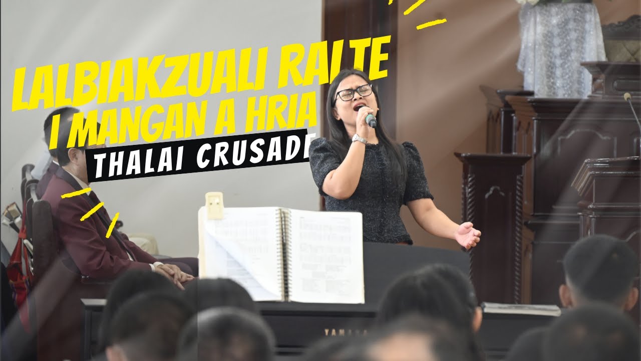 LALBIAKZUALI RALTE - I MANGAN A HRIA | THALAI CRUSADE | KTP VENGHNUAI BRANCH |