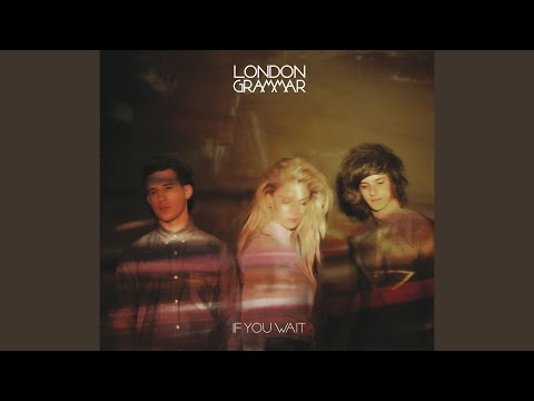 Putar Maybe - London Grammar