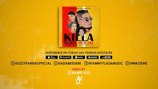 Niko Eme - Killa Remix ft. @AdaBetsabe @lizzyparraofficial @FannyPlazaOfficial Resimi