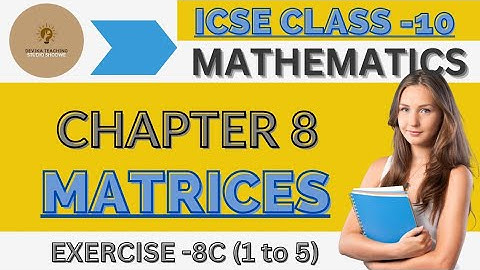ICSE Class-10 Maths || Chapter-8 MATRICES ( EXERCISE-8C Q-1 TO 5) || Devika Teaching || Lecture-6