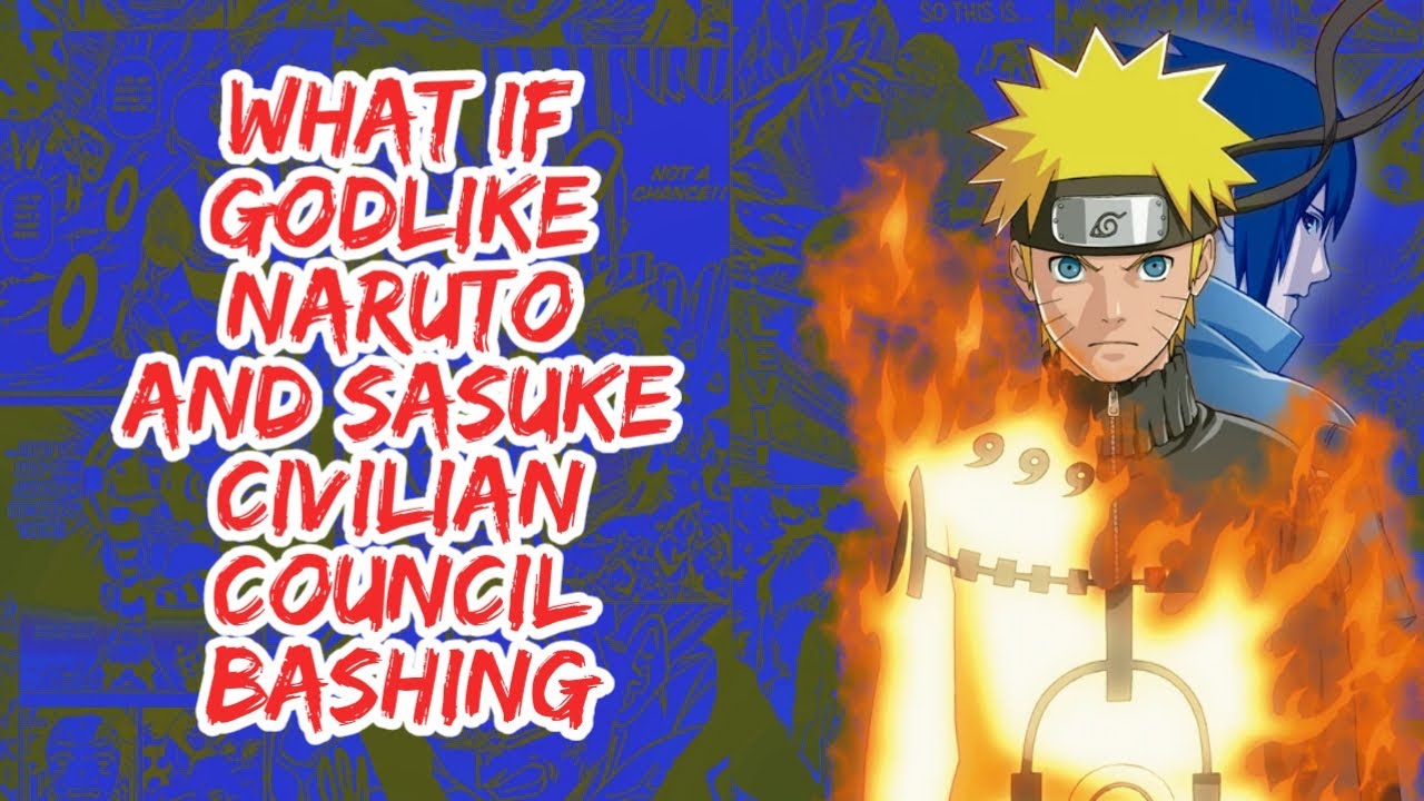 What if Godlike Naruto And Sasuke Civilian Council Bashing | Part 1