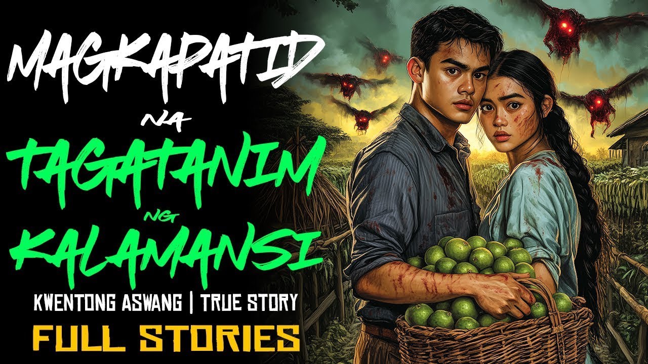 MAGKAPATID NA TAGATANIM NG KALAMANSI   Kwentong Aswang