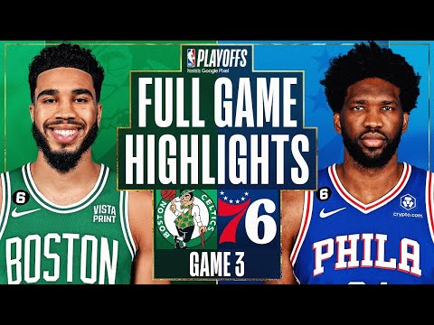 Philadelphia 76ers vs. Boston Celtics Full Game 3 Highlights | May 5 | 2022-2023 NBA Playoffs