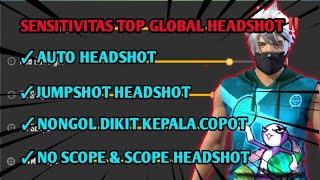 100% AUTO HEADSHOT ‼️ SENSITIVITAS TOP GLOBAL HEADSHOT - FREE FIRE BETLEGROUND