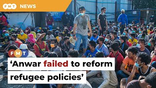 Anwar has ‘largely failed’ in refugee policy, says Human Rights Watch