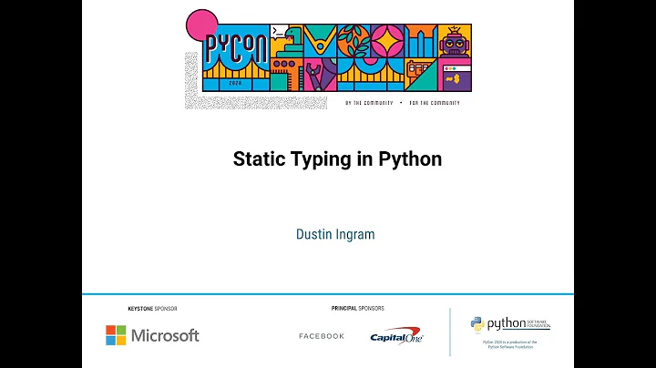 Talk: Dustin Ingram - Static Typing in Python