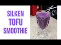 Silken Tofu Smoothie