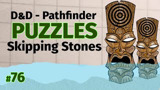 D&D Puzzle Skipping Stones - Wally DM's Journal of Puzzle Encounters