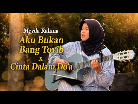 Meyda Rahma - Aku Bukan Bang Toyib x Cinta Dalam Do'a (Video Lirik)