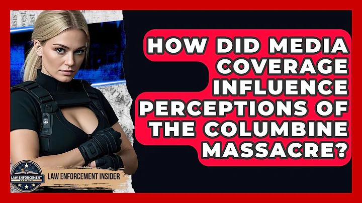 How Did Media Coverage Influence Perceptions Of The Columbine Massacre? - Law Enforcement Insider