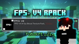 FPS+ V4 Pack For MCPE 1.21+ | [Boosts FPS And Reduces Lag]