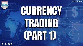 Basics of Currency Trading (Part 1) - Currency Spot & Currency Forward Market