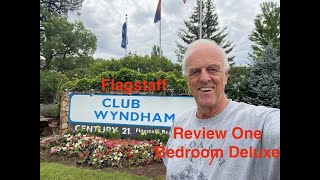 Review Club Wyndham Flagstaff One Bedroom Deluxe in Flagstaff Az.