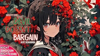 Devil Doesnt Bargain Lyrics Alec Benjamin Nightcore Ft. Night Shogun Nightcore