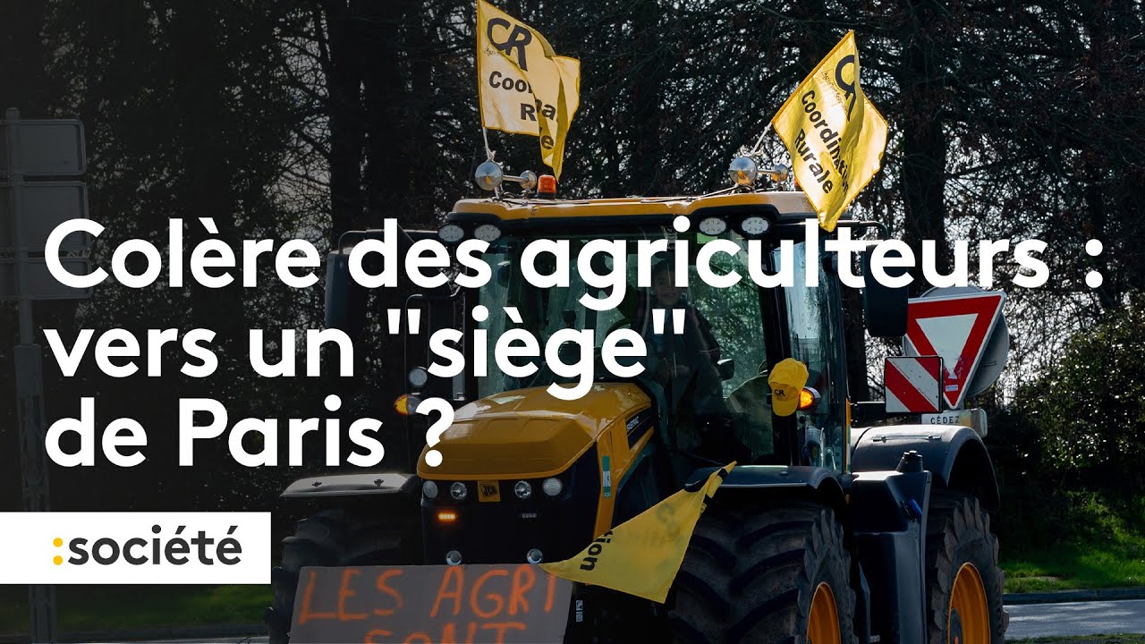 Colère des agriculteurs : vers un “siège” de Paris ?