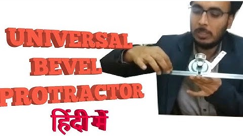 Vernier bevel protractor explained in Hindi || Metrology and instrumentation