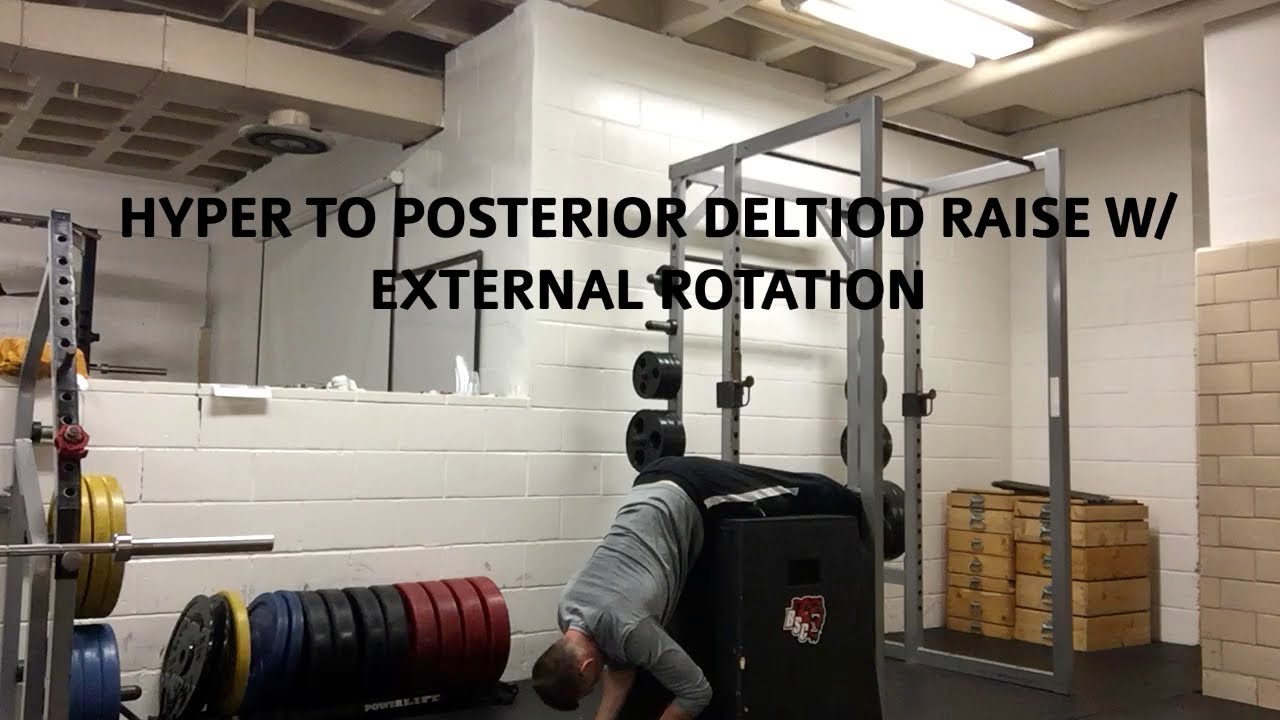 Hyper External Rotation Hyper to Posterior Deltoid Raise w/ External Rotation - YouTube