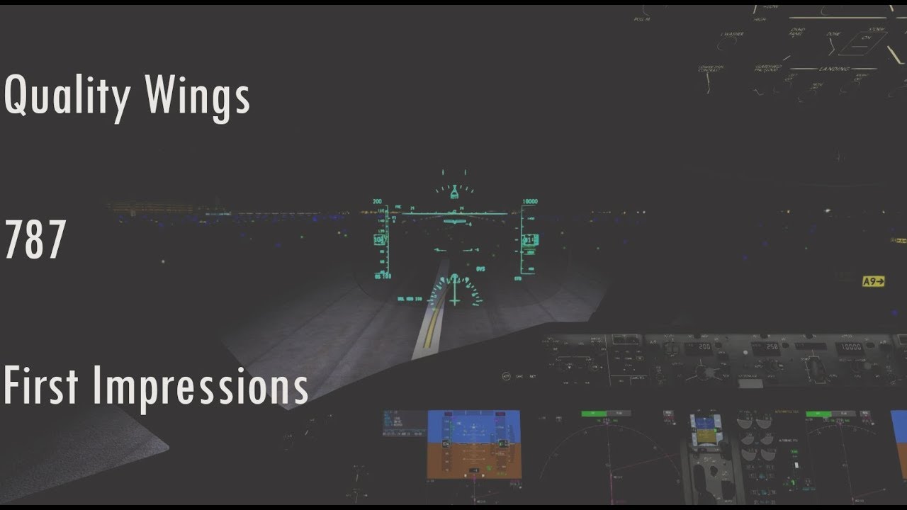 Quality Wings 787 P3D V4 First Impressions