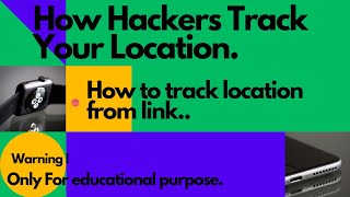 How Hacker's Track Your Location || Track Location (Practical) Video||#ethical hacking