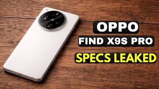 Oppo Find X9s Pro Specs LEAKED… Not What You Expected!
