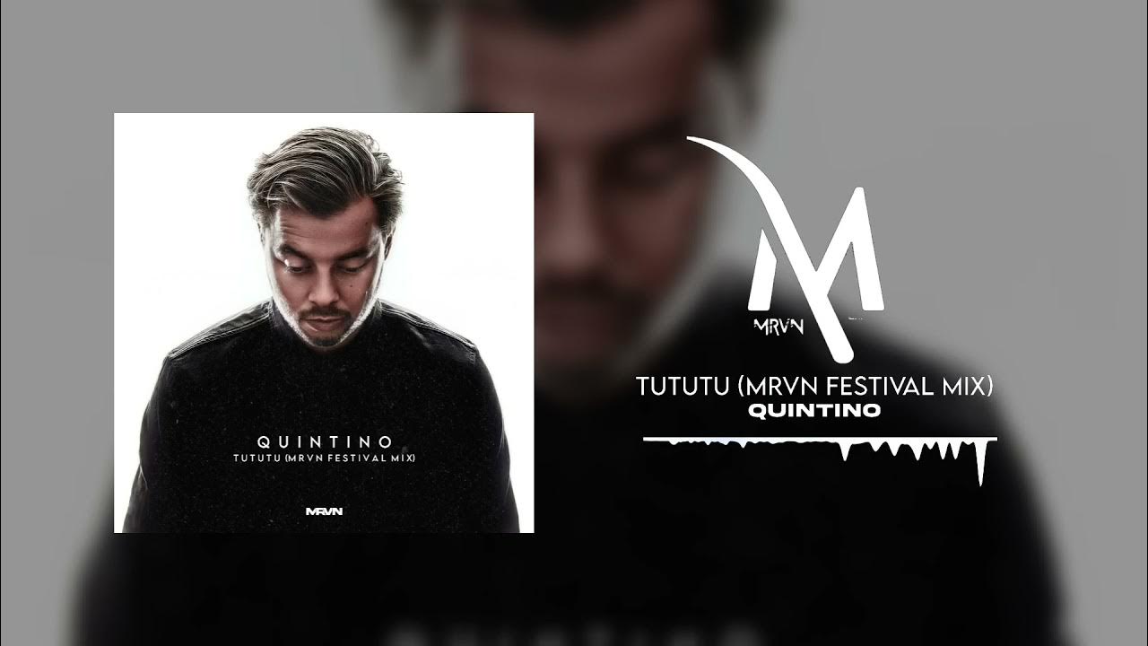 Quintino TUTUTU (MRVN Festival Mix) YouTube
