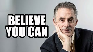 BELIEVE YOU CAN - Jordan Peterson (Best Motivational Speech) by Jordan Peterson Rules for Life 16,087 views 2 months ago 11 minutes, 34 seconds