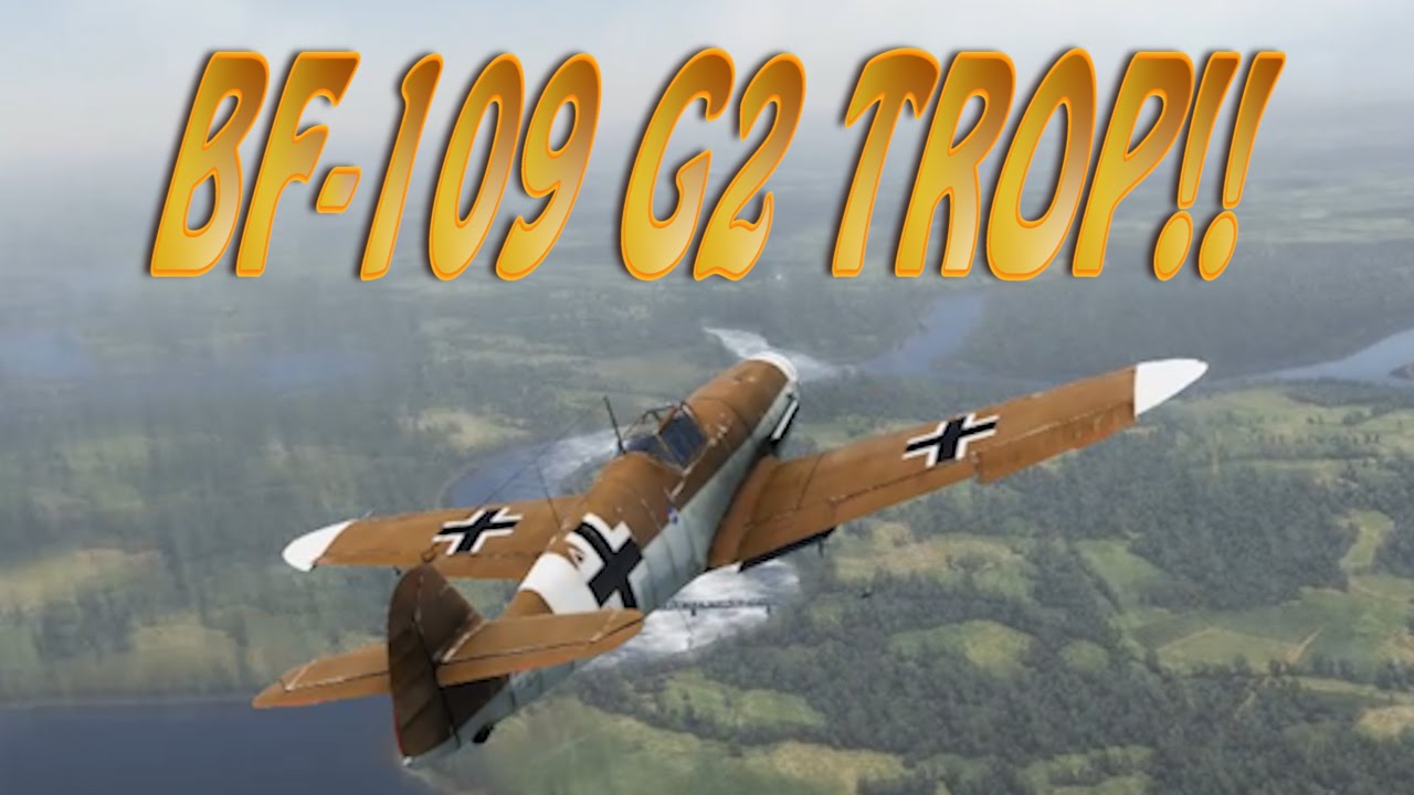 War Thunder Bf 109 G2 Trop