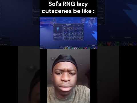 Sol's RNG lazy cutscenes be like :