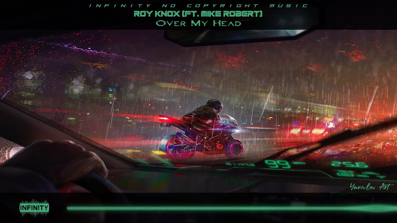 ROY KNOX - Over My Head (ft. Mike Robert) [INFINITY NO COPYRIGHT]