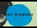 Miniature de la vidéo de la chanson Dirt Diamond