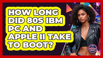 How Long Did 80s IBM PC And Apple II Take To Boot? - I
