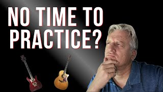 How to Practice Guitar When You Only Have 15 Minutes (or less)