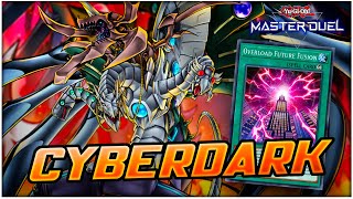 Cyberdark Deck NEW Support ft. Overload Future Fusion! Cyberdark End Dragon! [Yu-Gi-Oh! Master Duel]