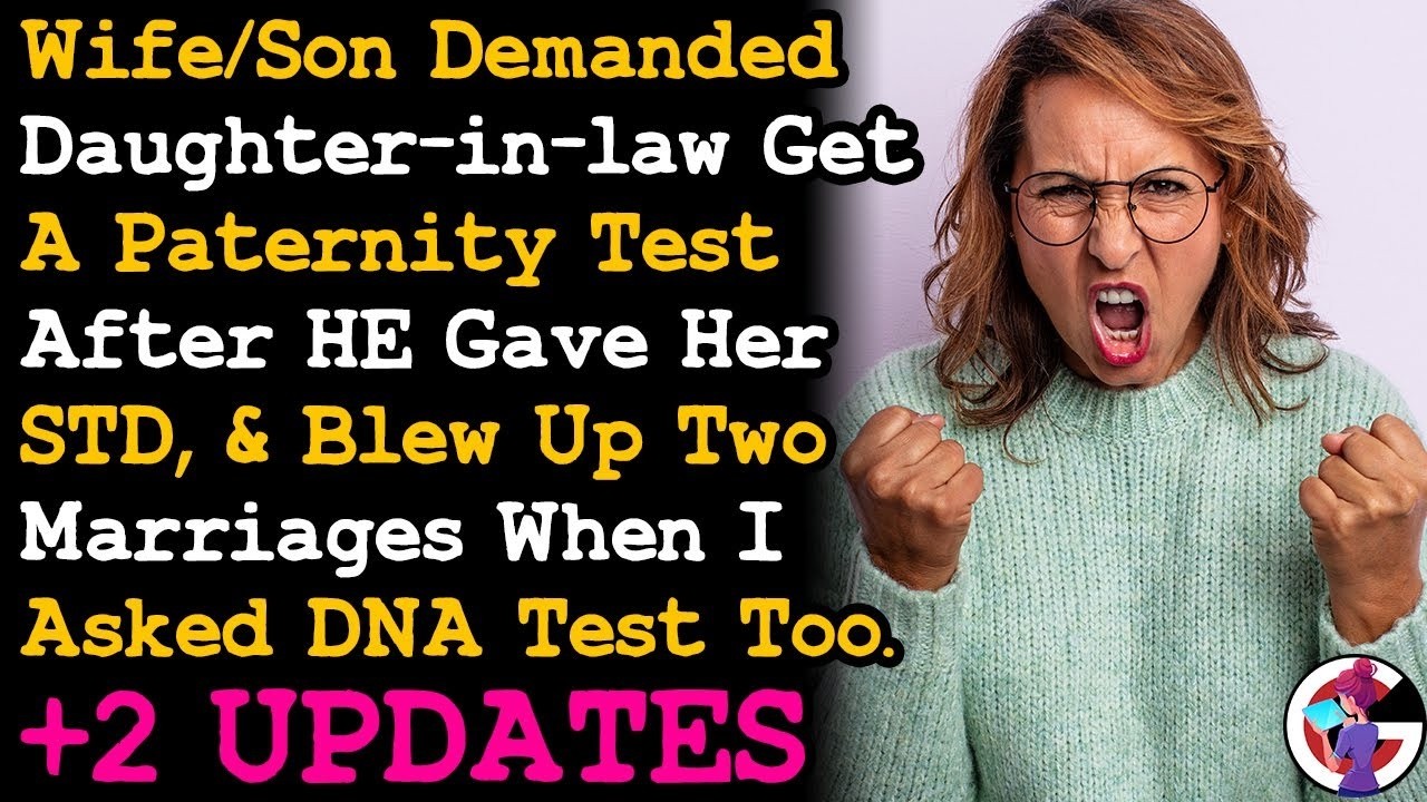 UPDATE Wife & Son Demanded DIL Get Paternity Test After He Gave Her STD, So I Asked For It Too AITA
