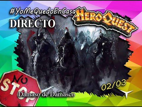 Partida HeroQuest - 15.B: LA COMPAÑÍA TENEBROSA #NoStop #YoMeQuedoEnCasa #DirectoConDD