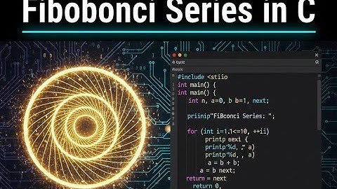Fibonacci Series in C Explained Simply!