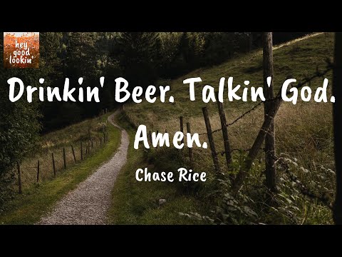 Drinkin' Beer. Talkin' God. Amen. (feat. Florida Georgia Line) - Chase Rice (Lyrics)