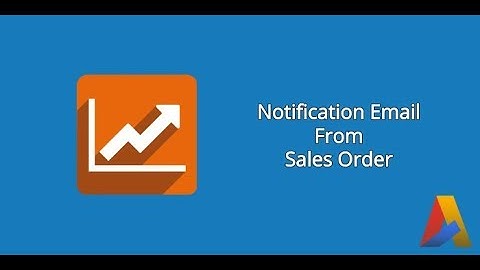 Notification Email From Sales Order in Odoo v12