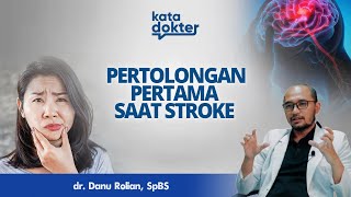 Jika Terjadi Stroke, Apa yang Kita Lakukan? | Kata Dokter Jika Terjadi Stroke, Apa yang Kita Lakukan? | Kata Dokter