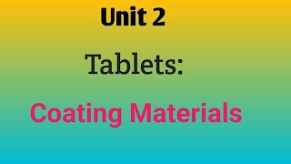 Coating Materials | Industrial Pharmacy | Unit 2 | Sem 5 #coating #materials #tablets