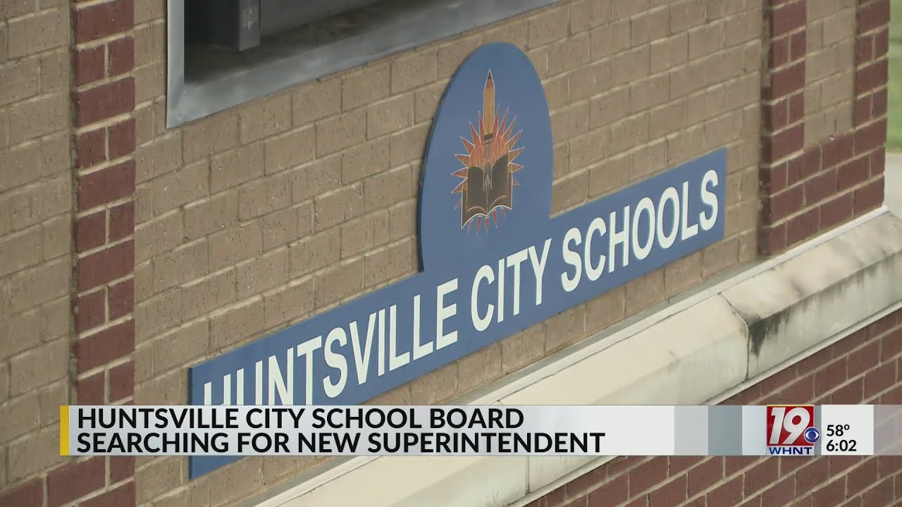 Huntsville City School Board Searching for New Superintendent May 29