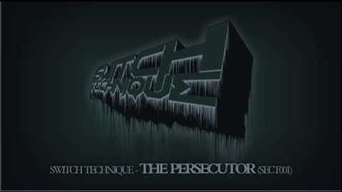 Switch Technique - The Persecutor