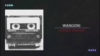 WANGONI - VANDU VANDU