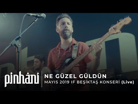 Pinhâni - Ne Güzel Güldün (Mayıs 2019 IF Beşiktaş Konseri)