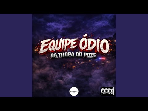 EQUIPE ÓDIO DA TROPA DO POZE