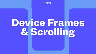 Figma Tutorial: Device Frames and Scrolling screenshot 4