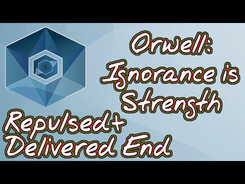 Orwell: Ignorance is Strength { Delivered + Repulsed ending } Commentary + guide