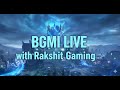 BGMI LIVE No.61 BGMI SCRIMS #bgmi #bgmilive @RakshitGamingLiveRAKSHIT GAMING  Live
