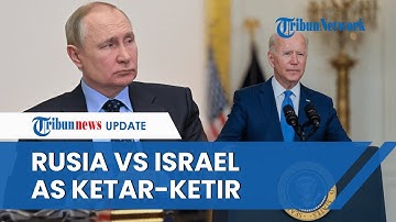 Rusia Terseret Perang Hizbullah-Israel, Pejabat AS Ketakutan Akui Militer Moskow Kuat Dibanding IDF
