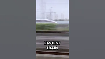 This Is The Fastest Train In The World 